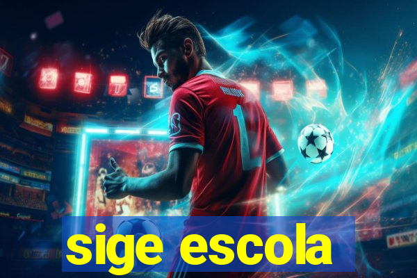 sige escola